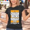 Crash The Decks Tournament Pittsburgh Pa Make Sure You Have Fun T Shirt