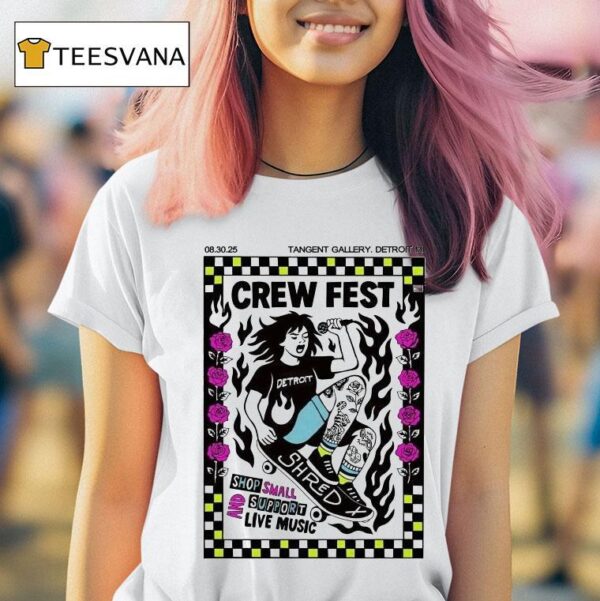 Crew Fest In Detroit Mi Shop Small And Support Live Music On August T Shirt
