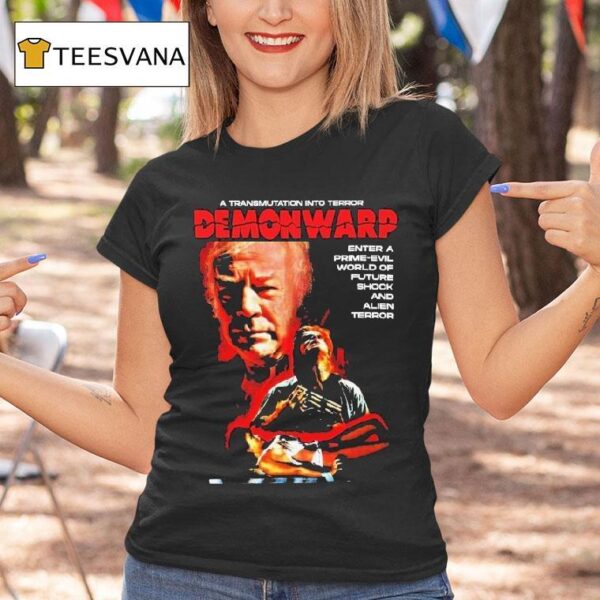 Demonwarp A Transmutation Into Terror Enter A Prime Evil World Of Future Shock And Alien Terror T Shirt