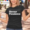Devour Feculence T Shirt