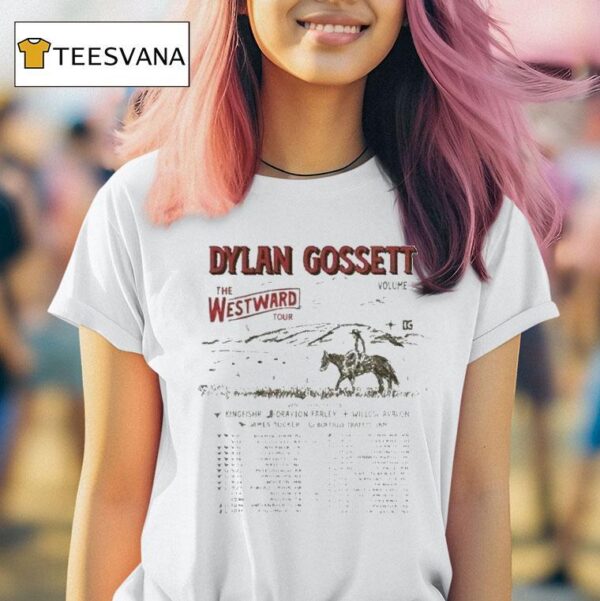 Dylan Gossett The Westward Tour Dates T Shirt