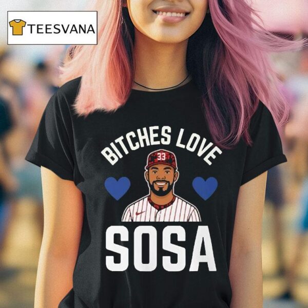 Edmundo Sosa Bitches Love Sosa Philadelphia Phillies T Shirt