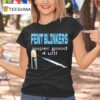 Fent Blinkers Super Good U T Shirt