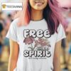 Free Spirit But Really Anxious T Shirt