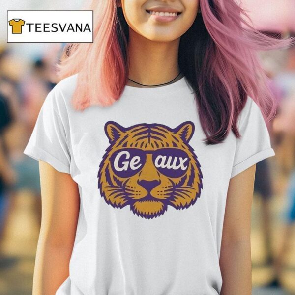 Geaux Sunglasses Lsu Tigers T Shirt
