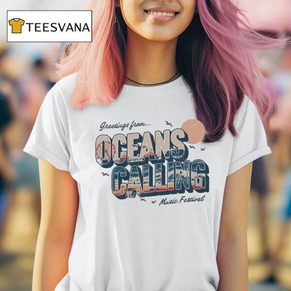 Greetings From Oceans Calling Music Festival T Shirt