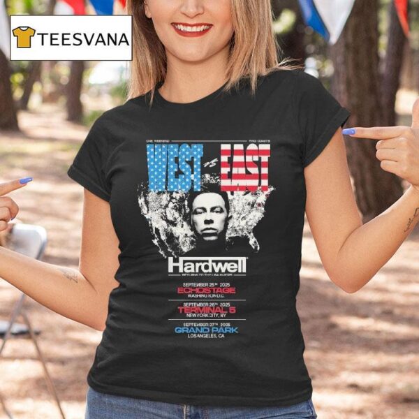 Hardwell Ruturns To The Usa In One Weekend Two Coasts West Vs Eas T Shirt