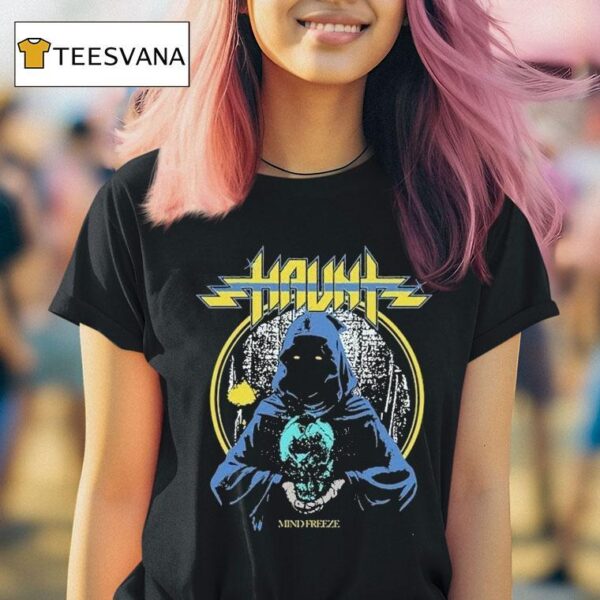 Haunt Mind Freeze T Shirt