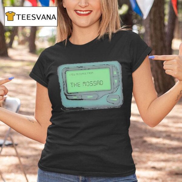 I New Message From The Mossad T Shirt