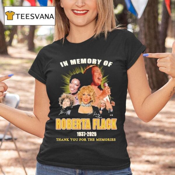 In Memory Of Roberta Flack Thank You For The Memories T Shirt
