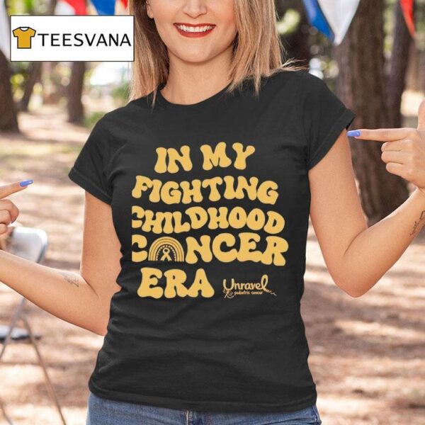 In My Fighting Childhood Cancer Era T Shirt