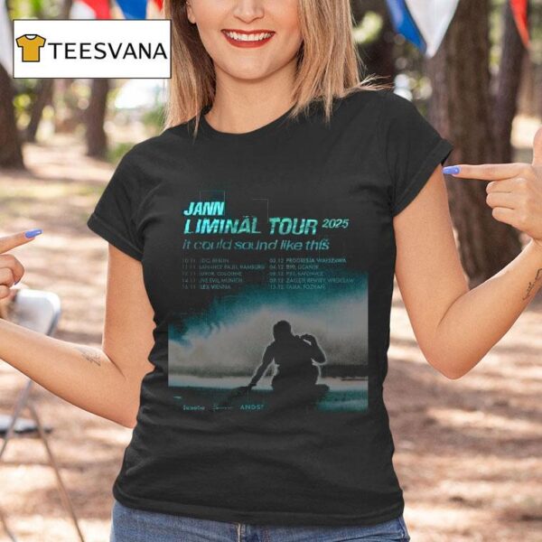 Jann Liminal Tour It Could Sound Like This T Shirt