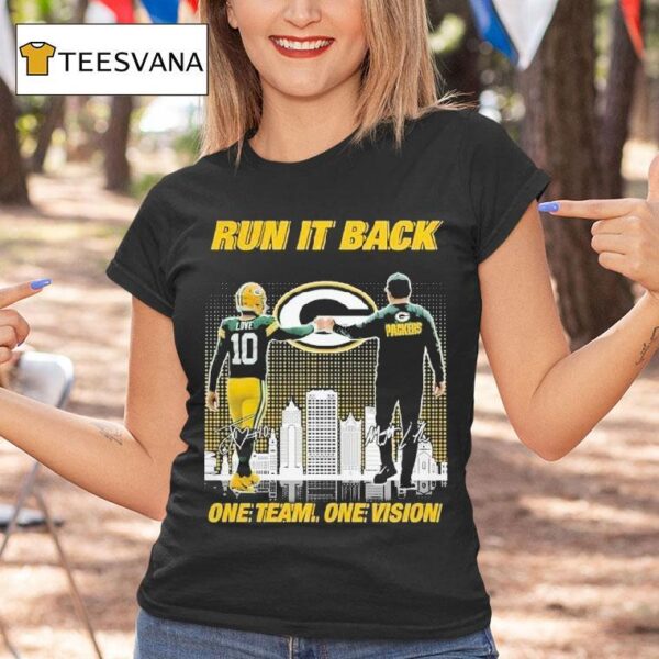 Jordan Love And Matt Lafleur Green Bay Packers Run It Back One Team One Vision Signatures T Shirt
