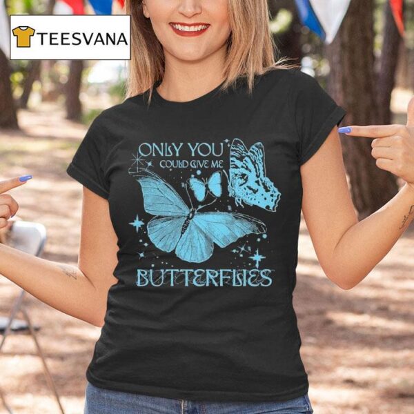 Jvke Only You Could Give Me Butterflies T Shirt