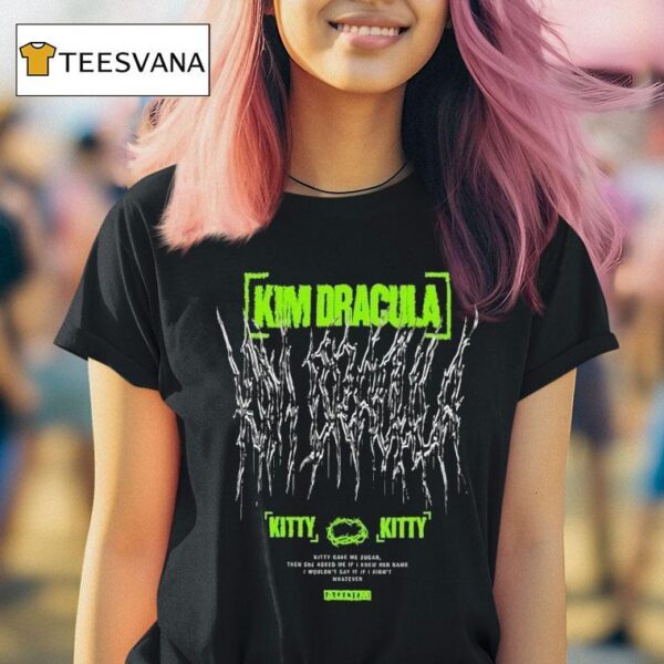 Kim Dracula Kitty Kitty T Shirt