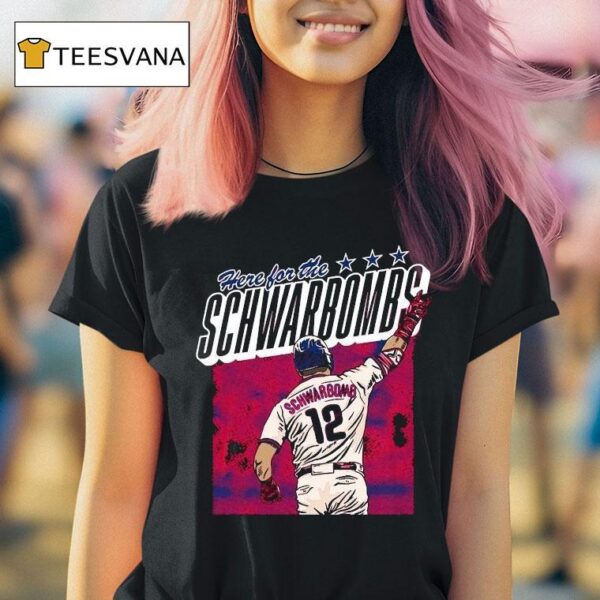 Kyle Schwarber Here For The Schwarbomb Philadelphia Phillies T Shirt
