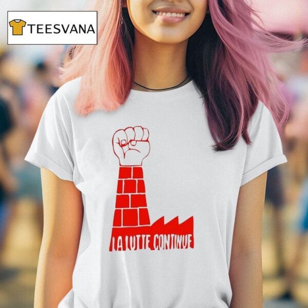 La Lutte Continue Fist Pump T Shirt