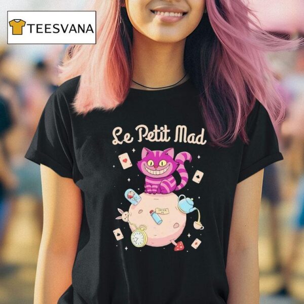 Le Petit Mad The Cheshire Cat From Alice In Wonderland In The Style Of Le Petit Prince T Shirt