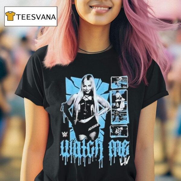 Liv Morgan Watch Me Wwe T Shirt