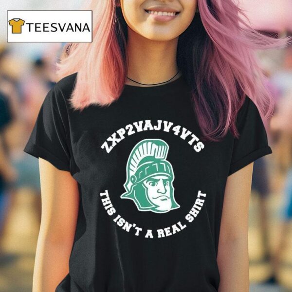 Michigan State Spartans This Isn T A Real T Shirt