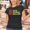 Mo Hits Mo Power Mo Baller T Shirt