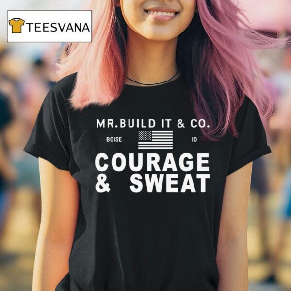Mr Build It Courage Swea T Shirt