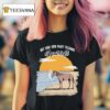 Not Sure How Many Yeehaws I Got Left Cigarettes Horse T Shirt