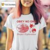Obey No One Deeper Exploration T Shirt