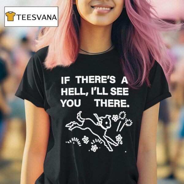Poppy If There S A Hell I Ll See You There Little Lamb T Shirt