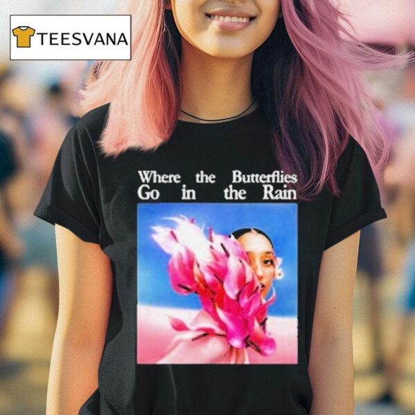 Raveena Where The Butterflies Go In The Rain T Shirt