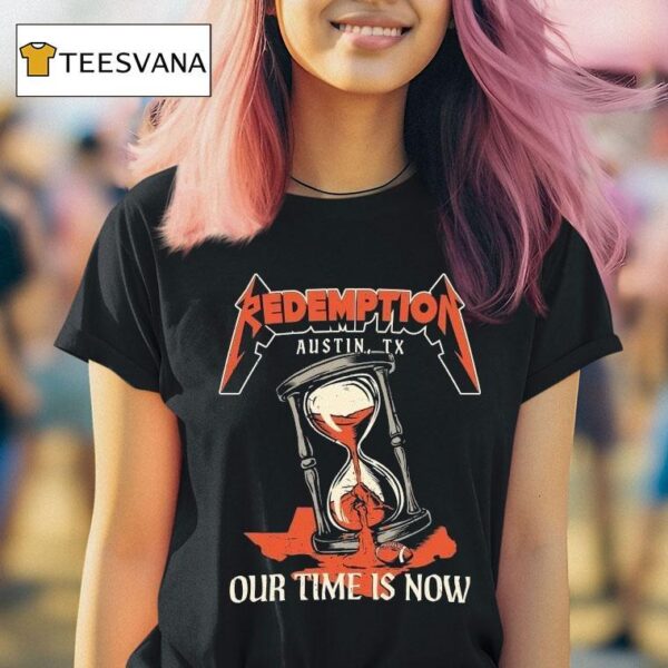 Redemption Our Time Is Now Austin Tx Hourglass Metal T Shirt
