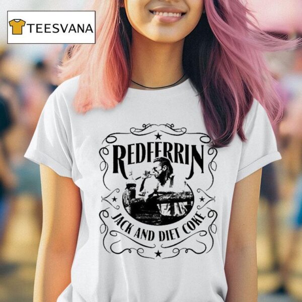 Redferrin Jack And Diet Coke T Shirt