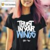 Ron Draper X Paper Planes Trust In Your Wings T Shirt