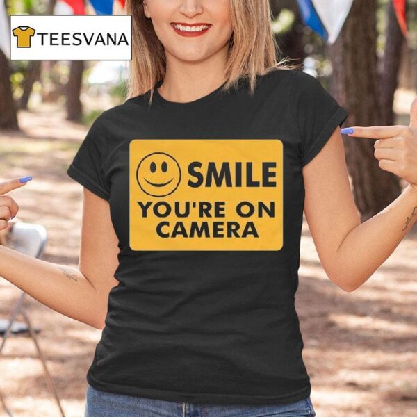 Ross Creations Smile You Re On Camera T Shirt