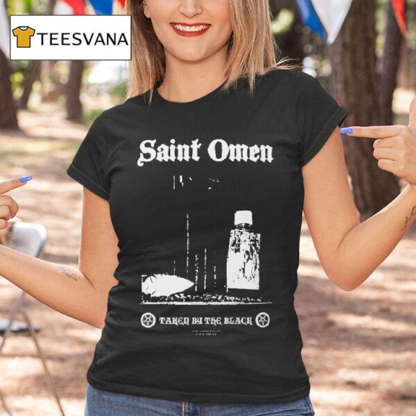 Saint Omen Taken By The Black T Shirt