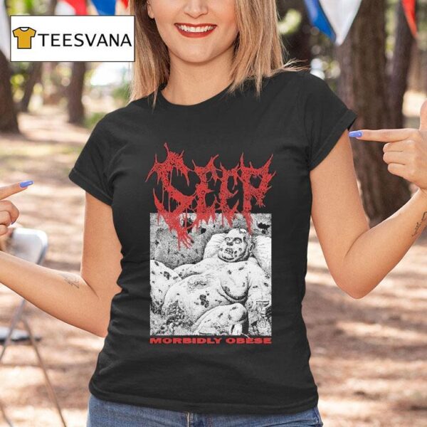 Seep Morbidly Obese T Shirt