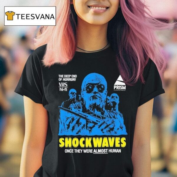 Shock Waves Once They Were Almost Human The Deep End Of Horror T Shirt
