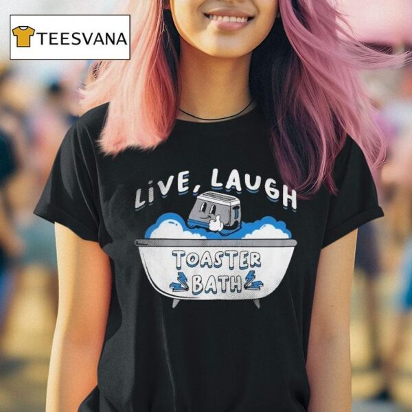 Silly Geese Live Laugh Toaster Bath T Shirt