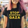 Stop Starving Gaza T Shirt