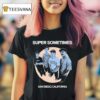 Super Sometimes San Diego California Promo T Shirt