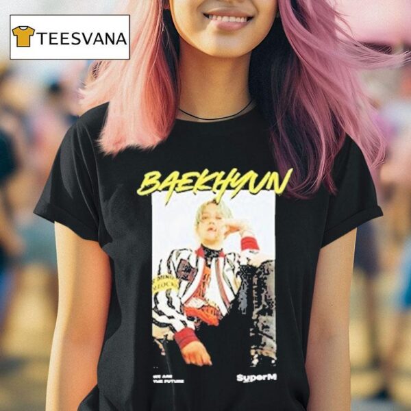 Superm Ar Baekhyun Version We The Future T Shirt
