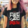 Taylor Acorn Baby For You I Ll Be A Psycho Dagger T Shirt