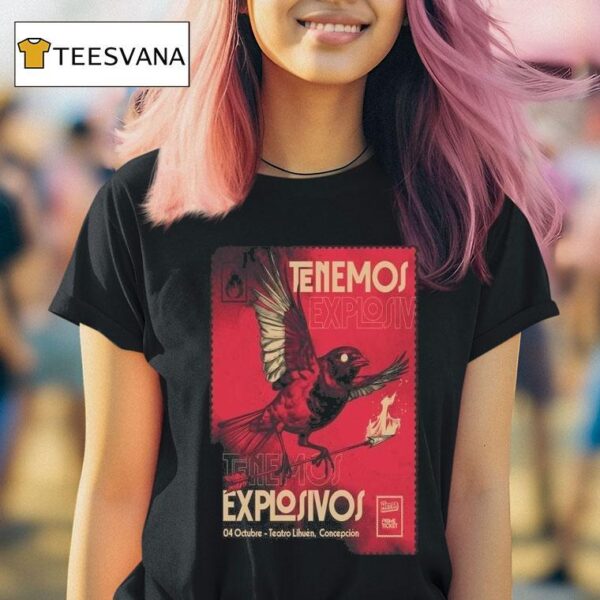 Tenemos Explosivos Teatro Lihuen Concepcion October T Shirt