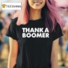 Thank A Boomer T Shirt