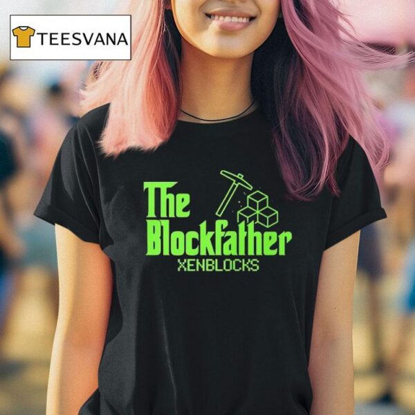 The Blockfather Xenblocks T Shirt