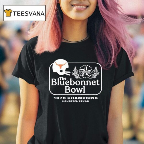The Bluebonnet Bowl Champions Texas Longhorns T Shirt