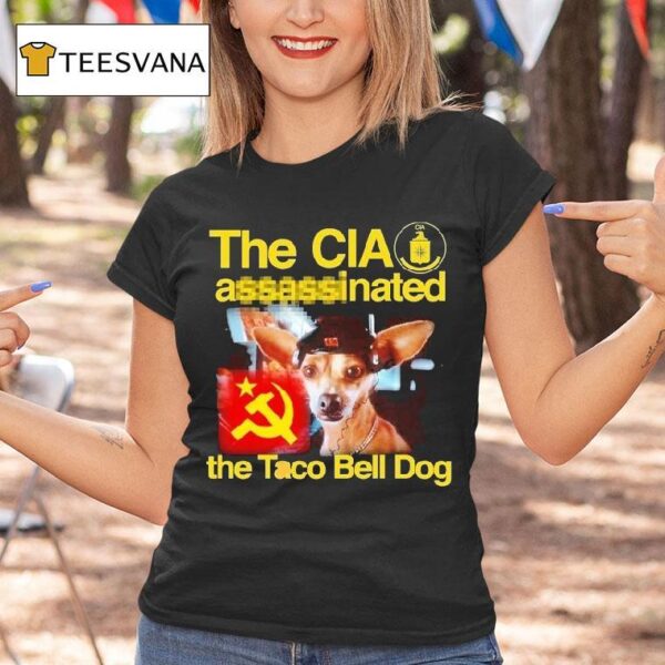 The Cia Associated The Taco Bell Dog T Shirt