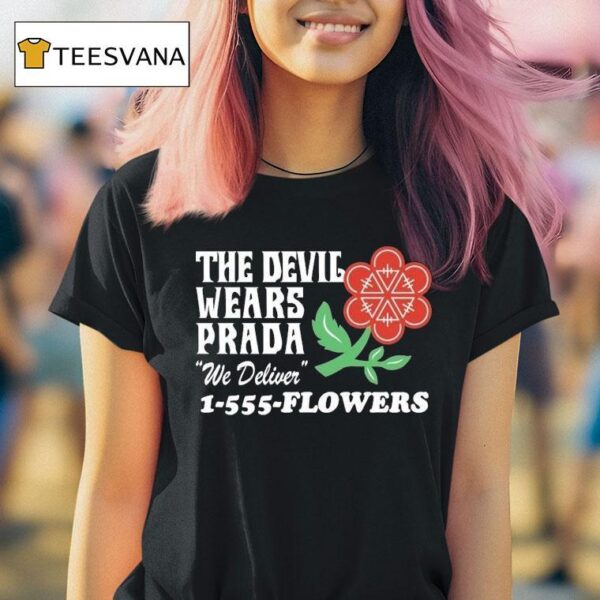The Devil Wears Prada We Deliver Flowers Floris T Shirt