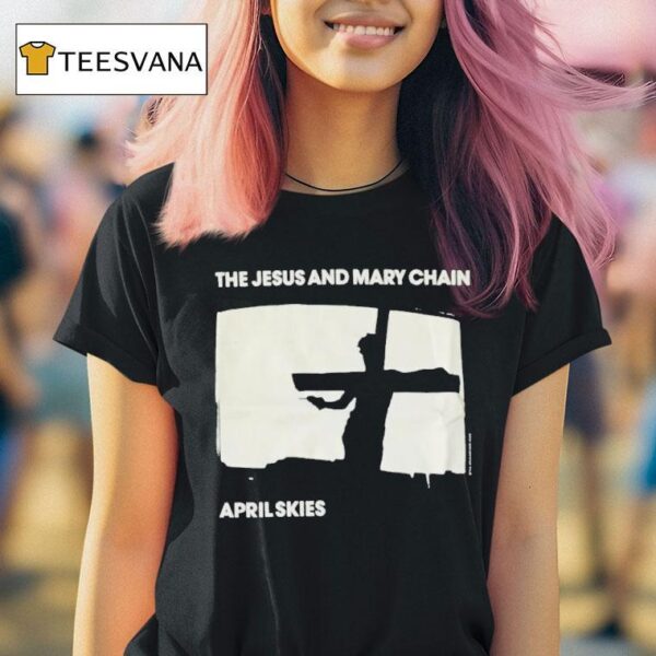 The Jesus And Mary Chain April Skies T Shirt