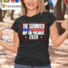 The Sandwich Guy For President Free Dc T Shirt
